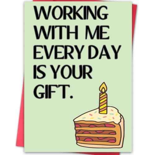 Funny Birthday Card for Coworker, Hilarious Office Birthday Card for Boss Friends Coworker, Working With Us Everyday Is Your Gift