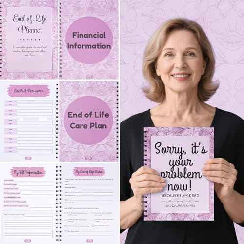 Sorry It¡¯s Your Problem Now Because I¡¯m Dead: Funny End of Life Planner, I¡¯m Dead Now What, Estate Organizer Notebook, Instructions For What To Do When I¡¯m Gone, In Case I Die Organizer