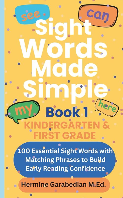 Regine Switzerland Sight Words Made Simple Book 1 - 100 Essential Words for Kindergarten & First Grade