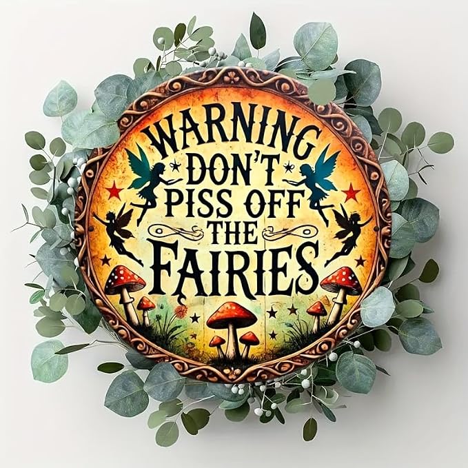 Vintage Fairy Warning Sign - Aluminum Wall Art Decor 7.98x7.98inch - Don't Piss Off The Fairies - Easy to Hang, Durable for Home, Office, or Gift - Wall-Mounted Safety Sign