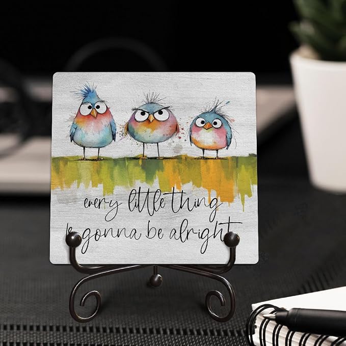 Funny Adorable Birds Wooden Sign - Every Little Thing Is Gonna Be Alright - Hand-Drawn Decor for Shelf, Desk, Tabletop - Uplifting Inspirational Gift, 5x5 Inches -K16