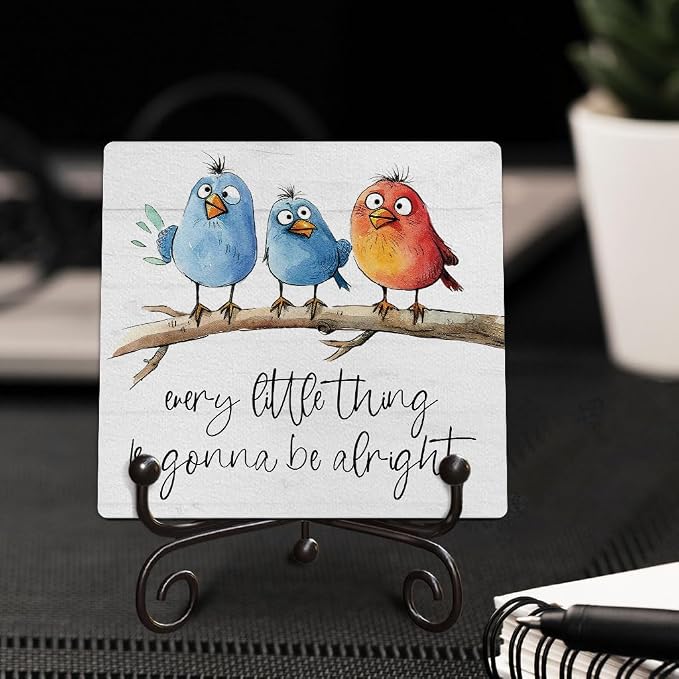 Funny Adorable Birds Wooden Desk Sign Gift, Every Little Thing Is Gonna Be Alright Positive Quotes Wooden Plaque Decor Uplifting Table Gifts, 5x5 Inches -K29