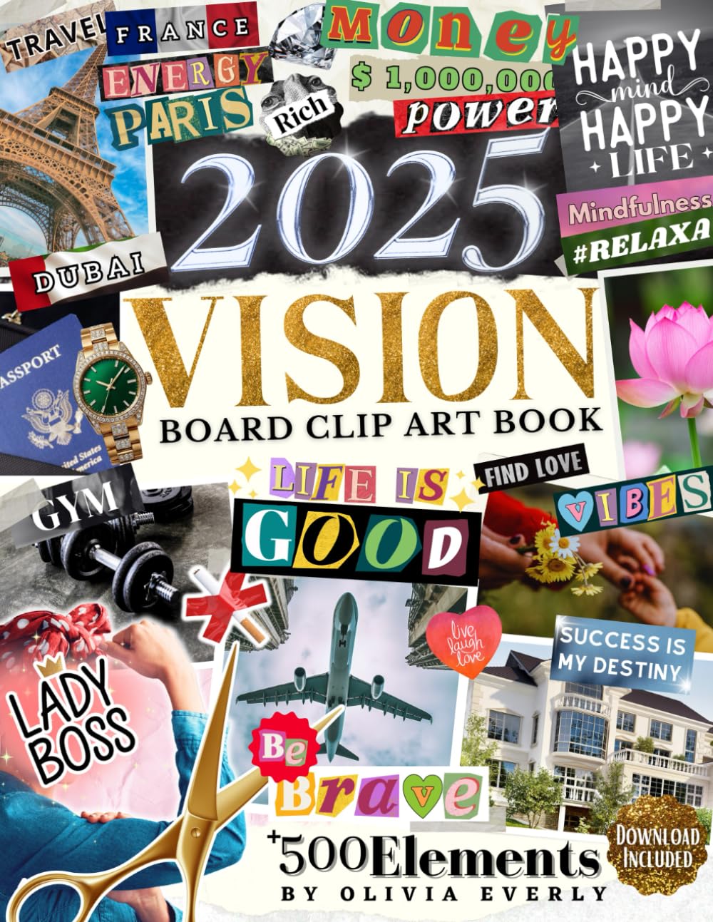 Vision Board Clip Art Book by 2025 - 500+ Inspiring Images, Quotes & Affirmations for Dream Boards