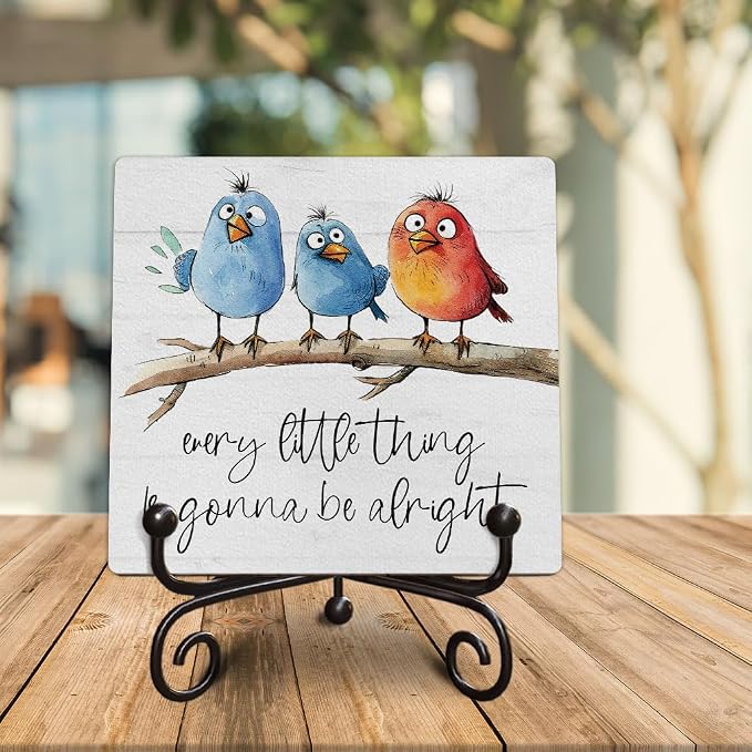 Funny Adorable Birds Wooden Desk Sign Gift, Every Little Thing Is Gonna Be Alright Positive Quotes Wooden Plaque Decor Uplifting Table Gifts, 5x5 Inches -K29