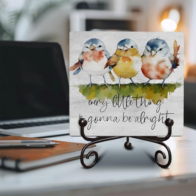 Watercolor Adorable Birds Wooden Sign Gift with Metal Support - Every Little Thing Is Gonna Be Alright - Positive Quotes Wooden Plaque Desk Decor, Uplifting Gifts, 5x5 Inches -H05