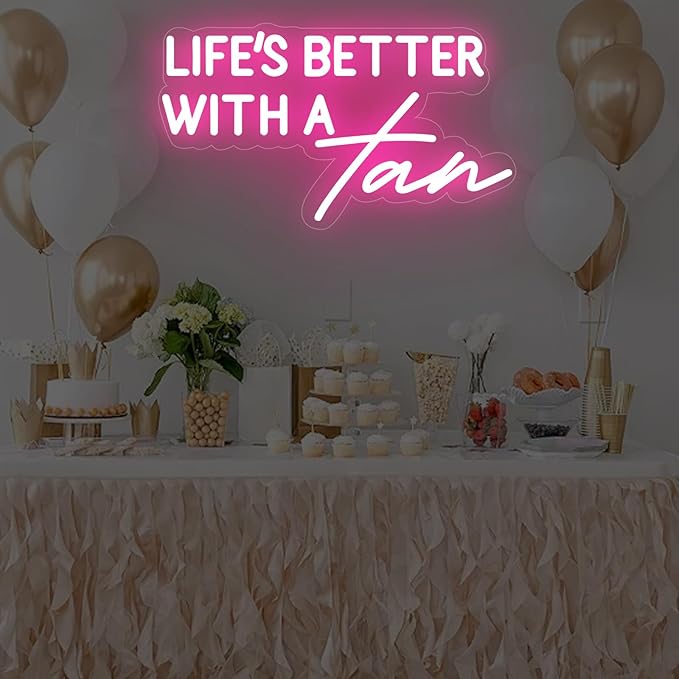Life Is Better With A Tan Neon Sign,Beauty Salon LED Sign,Tanning Salon Decor,Tanning Wall Art,Make Up Studio Decor,Makeup Wall Art,Spa Sign, Encouraging Light, Pink Led Light for Summer Lovers