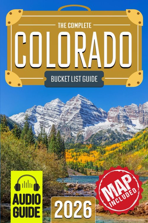 Colorado Bucket List - 150 Epic Adventures & Unforgettable Destinations | Map Included
