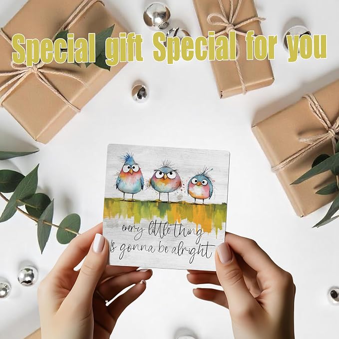 Funny Adorable Birds Wooden Sign - Every Little Thing Is Gonna Be Alright - Hand-Drawn Decor for Shelf, Desk, Tabletop - Uplifting Inspirational Gift, 5x5 Inches -K16