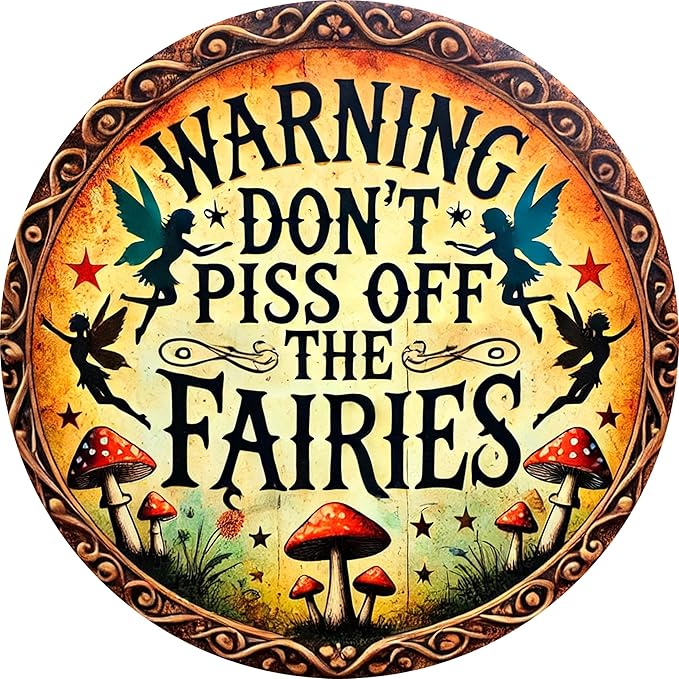 Vintage Fairy Warning Sign - Aluminum Wall Art Decor 7.98x7.98inch - Don't Piss Off The Fairies - Easy to Hang, Durable for Home, Office, or Gift - Wall-Mounted Safety Sign